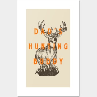 Dad's Hunting Buddy White Tailed Deer Hunter Posters and Art